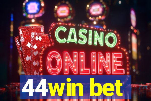 44win bet